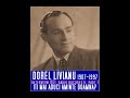 DOREL LIVIANU - INTERVIEW part 1 of 4, Radio Bucharest, 1971 - ITI MAI ADUCI AMINTE DOAMNA? - DO YOU RECALL MADAM?  Romanta de Ionel Fernic & Cincinat Pavelescu - Romanian blues, recorded 1950s