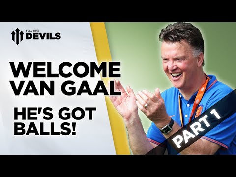 He's Got Balls! | Welcome Van Gaal | Manchester United Manager He's Got Balls! | Welcome Van Gaal | Manchester United Manager