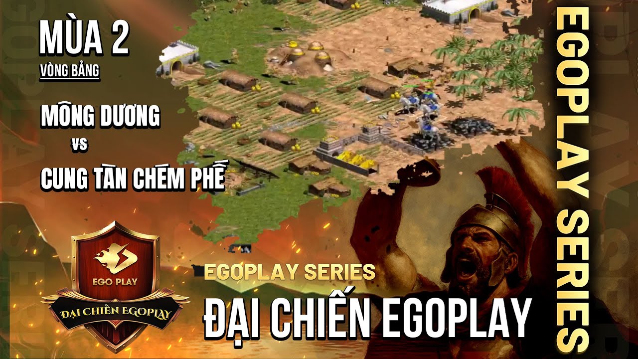 Mông Dương vs  Cung Tàn Chém Phế | Vòng Bảng  AoE Toàn Quốc Đại Chiến EGOPLAY mùa 2