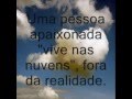 Psicologia -A diferen�a entre amor e paix�o .