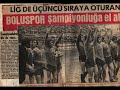 BOLUSPOR Tarihi - Bölüm 1 BOLUSPOR Tarihi - Bölüm 1
