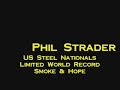 watch phil's super fast runs on smoke & hope at the us steel nationals.