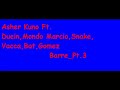 Asher kuno Ft Duein Mondo Marcio Snake Vacca Bat Gomez Barre Asher kuno Ft Duein Mondo Marcio Snake Vacca Bat Gomez Barre