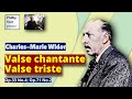 Charles-Marie Widor: Valse Chantante (Op. 33 No. 4); Valse Triste (Op. 71 No. 2)