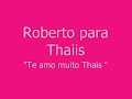 Roberto ft. Violão - Thais te amo.