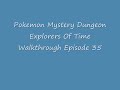 Pokemon Mystery Dungeon Explorers Of Time Walkthrough Episode 35