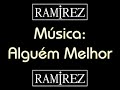 Alguém Melhor - Ramirez
