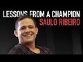 Saulo Ribeiro:  Lessons from a Champion