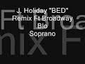 Official J. Holiday Remix to \"BED\"Ft Blo, and soprano