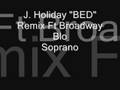 Official J. Holiday Remix to BEDFt Blo, and soprano