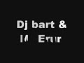 dj bart & mon rapeur erun.