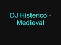 DJ Histerico - Medieval