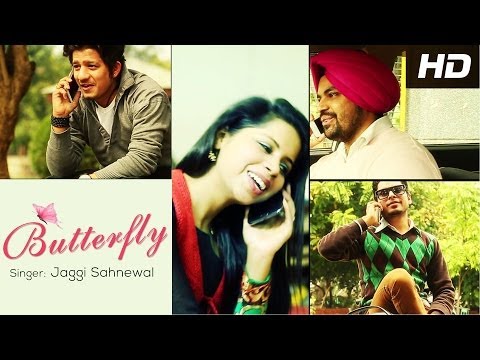 Butterfly Full Song - Jaggi Sahnewal - New Punjabi Songs 2014 | Full HD