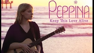 Keep this Love Alive By Peppina