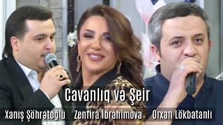 Xanıs Sohretoglu Orxan Lökbatanlı Zenfira İbrahimova - Cavanlıq Və Şeir (Yeni Duet Trend)
