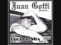 artist: juan gotti

album: el mas locote mix vol.1