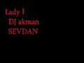 dj akman son nefes lady e i sevdan dj akman son nefes lady e i sevdan