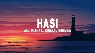 Hasi Ban Gaye (Lyrics) - Ami Mishra Kunaal Vermaa