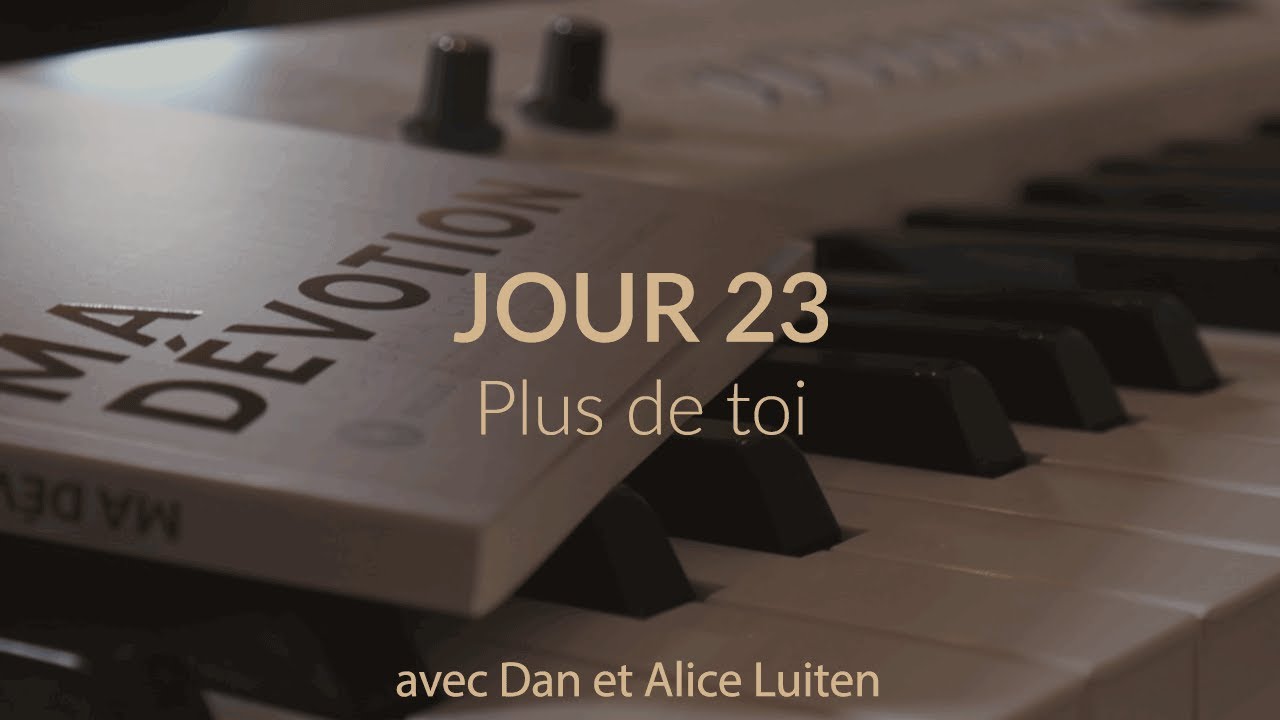 Dan & Alice Luiten - "Ma Dévotion" - 23 Plus de Toi