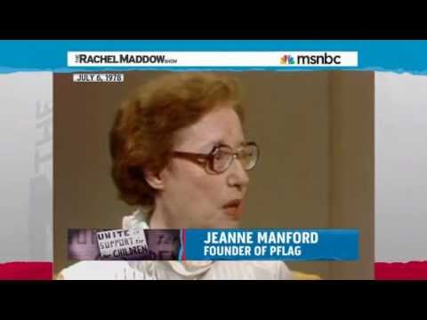 Rachel Maddow Show - Jeanne Manford and the story of PFLAG