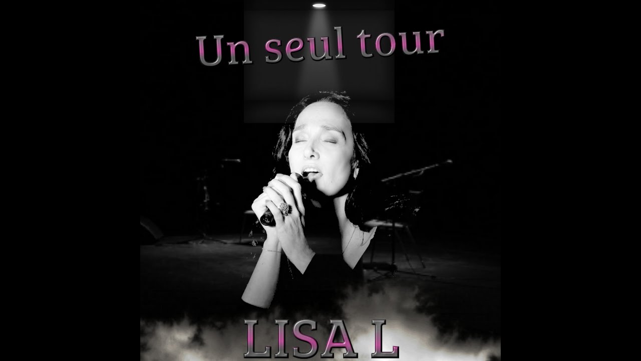 Lisa L  UN SEUL TOUR  Le clip