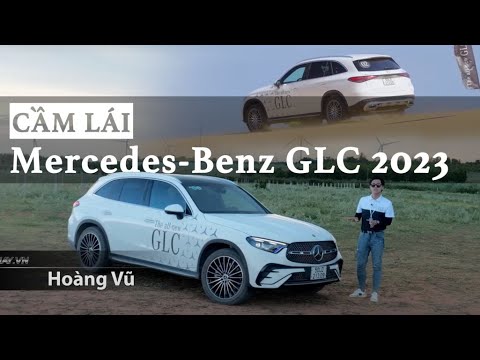 Cầm lái Mercedes-Benz GLC 2023: Đắt hơn nhưng Đáng! |XEHAY.VN|