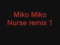 Miko Miko Nurse remix 1 Miko Miko Nurse remix 1
