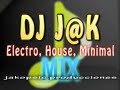 DJ_J@K - Electro House Minimal Mix