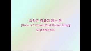 Cho Kyuhyun - í¬ë§ì€ ìž ë“¤ì§€ ì•ŠëŠ” ê¿ˆ (Hope Is A Dream That Doesn't Sleep) [Han & Eng]