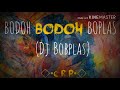 Lagu Acara 2018-Dj-Bodoh Bodoh Boplas (CRP)