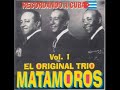 TRIO MATAMOROS ~ SANTIAGUERA (DISCO 2)