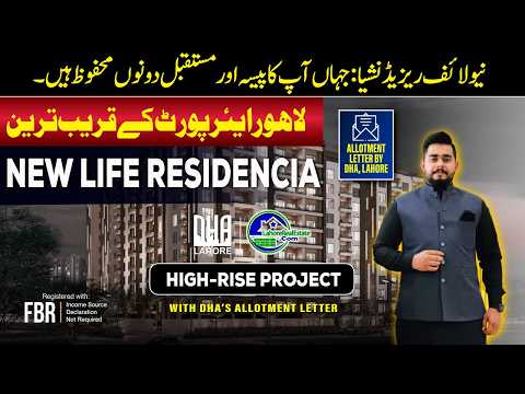 New Life Residencia DHA Lahore: High-Rise Residential Project Near Airport with DHA Allotment