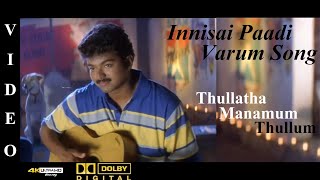 Innisai Paadi Varum - Thullatha Manamum Thullum Vi