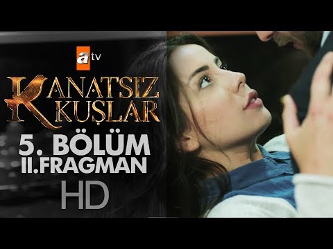 Kanatsız Kuşlar 5. Bölüm 2. Fragmanı                                                                                                                                                                                                                      