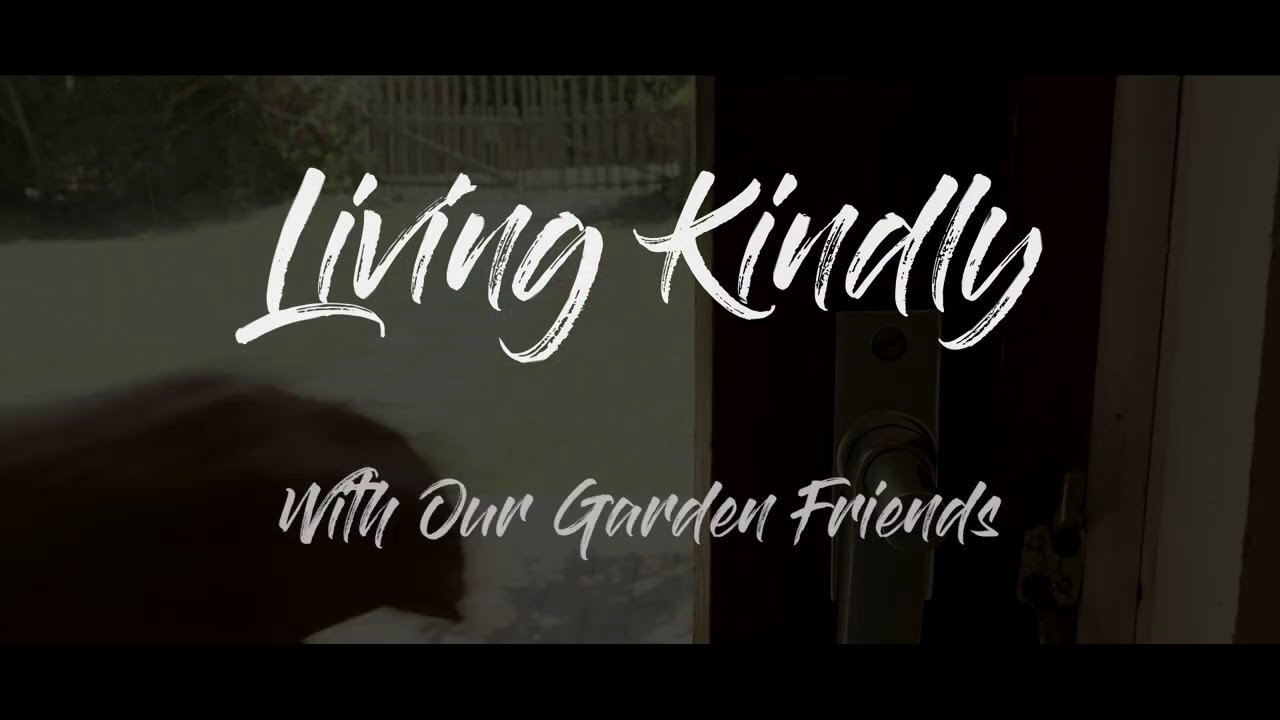Living kindly with our garden friends