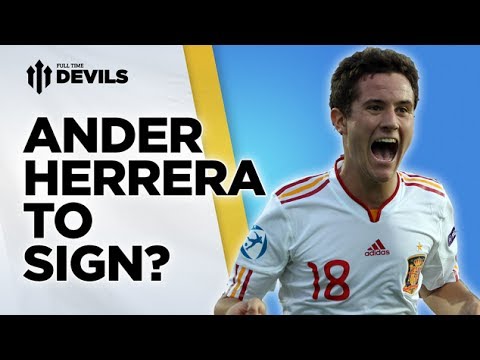 Herrera To Sign? | Manchester United Transfer News | FullTimeDEVILS Herrera To Sign? | Manchester United Transfer News | FullTimeDEVILS
