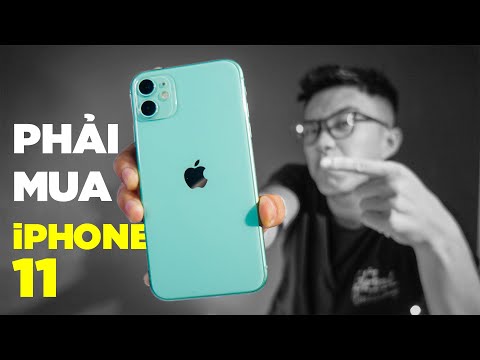 HÃY MUA IPHONE 11 !!!