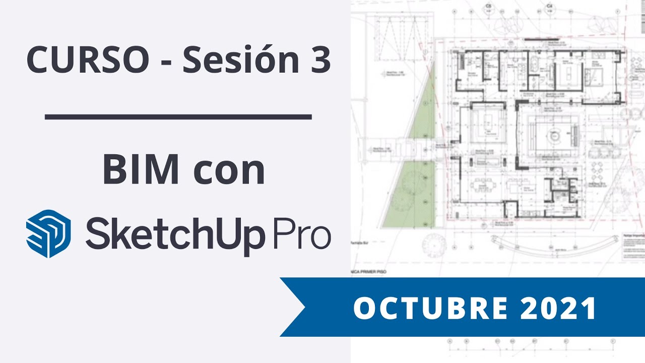 3ª Sesión Curso BIM con SketchUp Pro | Roko Design - Octubre 2021