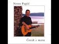 Neno Papi? - Pusti me, majko