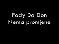 Fody Da Don - Nema Promjene