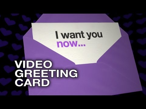 I want you now - Video Greeting Card - Sexy Love E-Card