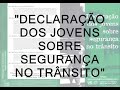 DECLARAÇÃO DOS JOVENS SOBRE SEGURANÇA NO TRÂNSITO
