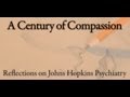100 Years of Psychiatry at Johns Hopkins