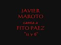 javier maroto canta a fito paez