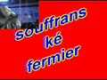 souffrans ké fermier souffrans ké fermier