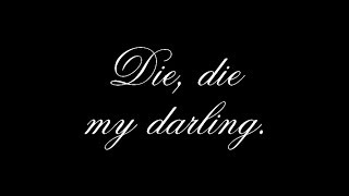 [Tank music] Metallica - Die, Die My Darling