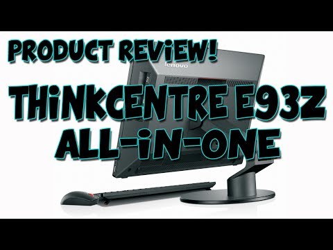 Lenovo ThinkCentre E93z All-In-One Review