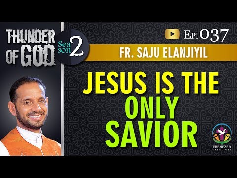 Thunder of God | Fr. Saju Elanjiyil | Season 2 | Episode 37