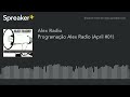 Programaçao Alex Radio (April #01) #Indie #Alternative #Rock #Electro #NewWave