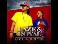 Laze & royal - like a pistol